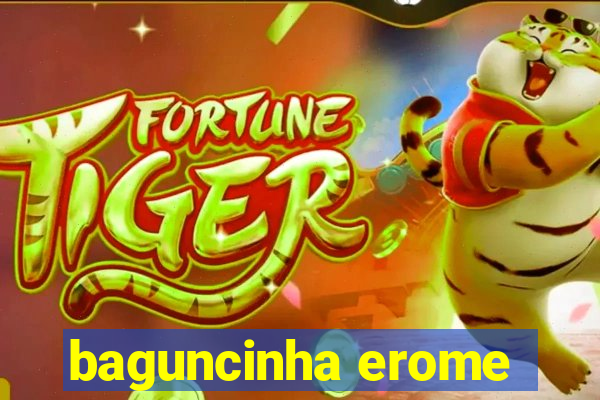 baguncinha erome